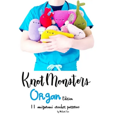 KnotMonsters: Organ edition: 11 Amigurumi Crochet Patterns
