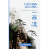 Luohan Qigong. Treasure for health