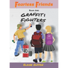 Fearless Friends - Graffiti Fighters