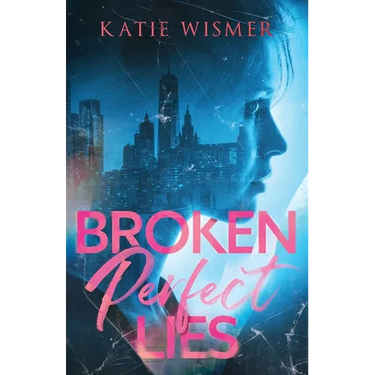 Broken Perfect Lies