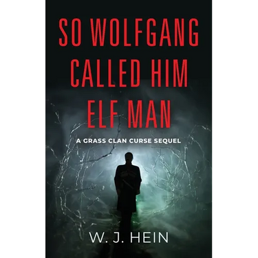 So Wolfgang called him Elf Man: A Grass Clan Curse Sequel