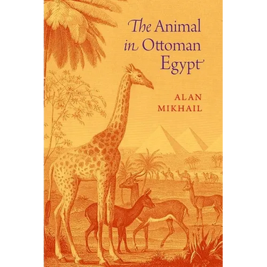 The Animal in Ottoman Egypt