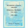 Richmond County, Virginia Personal Property Tax Lists, 1782-1803