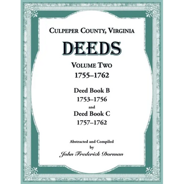Culpeper County, Virginia Deeds, Volume Two, 1755-1762