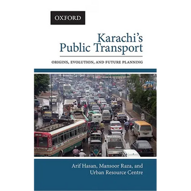 Karachis Public Transport: Origins, Evolution, and Future Planning