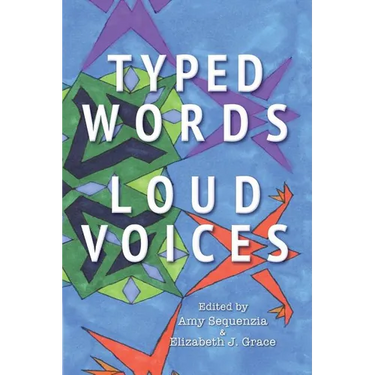 Typed Words, Loud Voices
