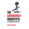 The Communist Manifesto: A Revolutionary Fairy Tale