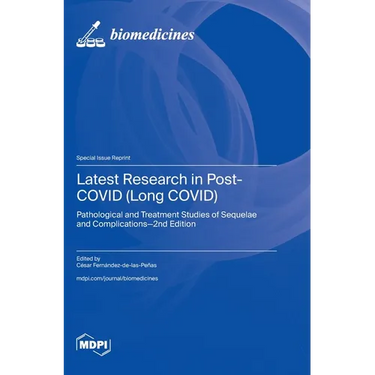 Latest Research in Post-COVID (Long COVID): Pathological and Treatment Studies of Sequelae and Complications-2nd Edition