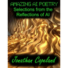 Amazing AI Poetry - Selections from the Reflections of AI