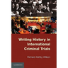 Writing History in International Criminal Trials
