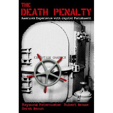 The Death Penalty: America's Experience with Capital Punishment