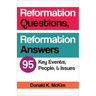 Reformation Questions, Reformation Answers