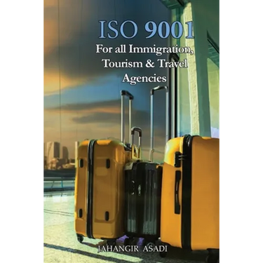 ISO 9001 for all Immigration, Tourism and Travel Agencies: ISO 9000 For all employees and employers