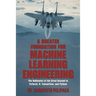 A Greater Foundation for Machine Learning Engineering: The Hallmarks of the Great Beyond in Pytorch, R, Tensorflow, and Python