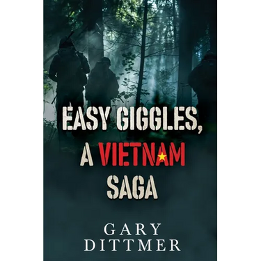 Easy Giggles, A Vietnam Saga