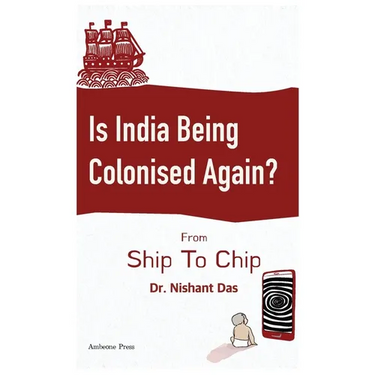 Is India Being Colonised Again?