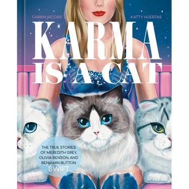 Karma Is a Cat: The True Stories of Meredith Grey, Olivia Benson, and Benjamin Button Swift
