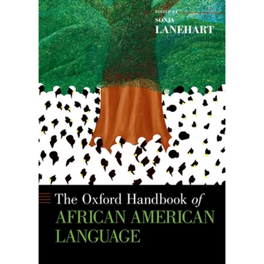 The Oxford Handbook of African American Language