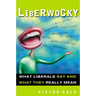 Liberwocky: What Liberals Say and What They Really Mean