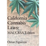 California Cannabis Laws: MAUCRSA Edition