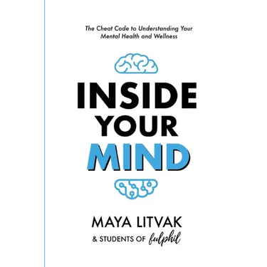 Inside Your Mind: The Cheat Code to Understanding Your Mental Health and Wellness