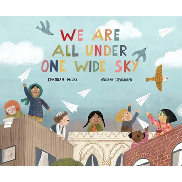 We Are All Under One Wide Sky