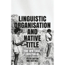 Linguistic Organisation and Native Title: The Wik Case, Australia