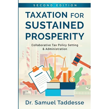 Taxation for Sustained Prosperity: Collaborative Tax Policy Making & Administration (2nd Edition)