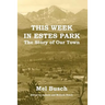 This Week in Estes Park: The Story of Our Town