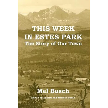 This Week in Estes Park: The Story of Our Town