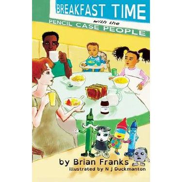 Breakfast Time with the Pencil Case People: (Dyslexia-Smart)