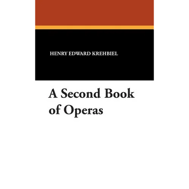 A Second Book of Operas