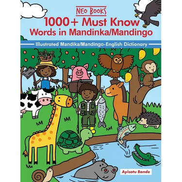 1000+ Must know words in Mandinka/Mandingo Language: Illustrated Mandinka/Mandingo-English Dictionary
