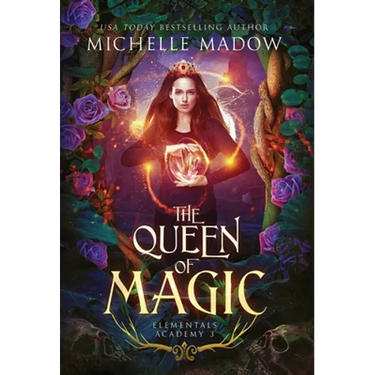 Elementals Academy 3: The Queen of Magic