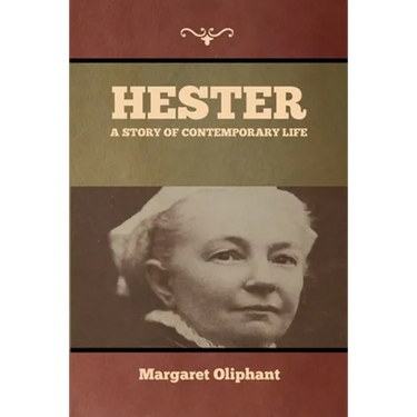 Hester: A Story of Contemporary Life