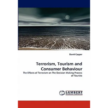 Terrorism, Tourism and Consumer Behaviour