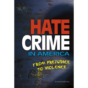 Hate Crime in America: From Prejudice to Violence