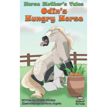 Norse Mother's Tales: Odin's Hungry Horse: Norse Mythology: Vikings for Kids: Odin, Thor, Loki