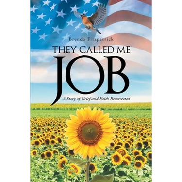 They Called Me Job: A Story of Grief and Faith Resurrected