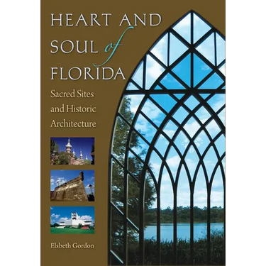 Heart and Soul of Florida: Sacred Sites and Historic Architecture