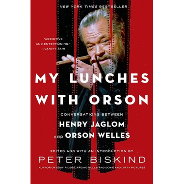 My Lunches with Orson: Conversations Between Henry Jaglom and Orson Welles