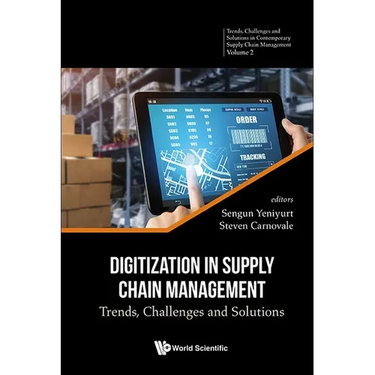 Digitization in Supply Chain Management: Trends, Challenges and Solutions