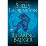 Breaking Badger: A Hilarious Shifter Romance