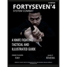 Fortyseven'4 System Combat: A Knife Fighting Tactical and Illustrated Guide