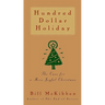 Hundred Dollar Holiday: The Case for a More Joyful Christmas