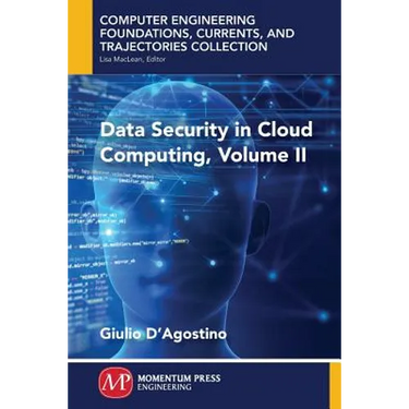 Data Security in Cloud Computing, Volume II