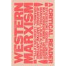 Western Marxism - A Critical Reader