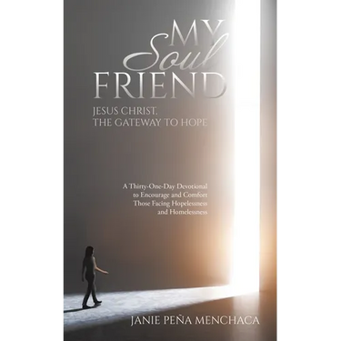 My Soul Friend: Jesus Christ, the Gateway to Hope