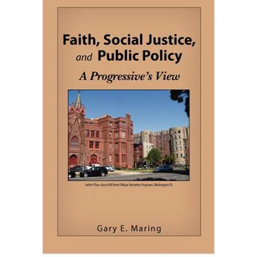 Faith, Social Justice, and Public Policy: A Progressive's View