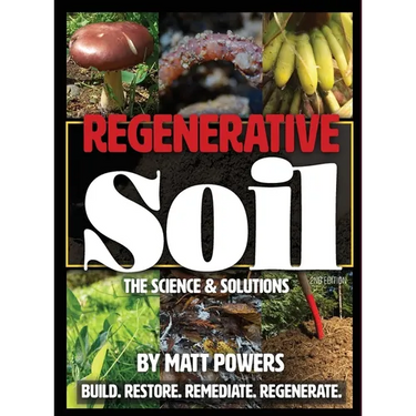 Regenerative Soil: The Science & Solutions - the 2nd Edition